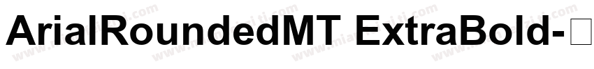 ArialRoundedMT ExtraBold字体转换